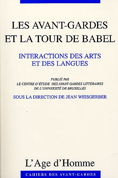 Les avant-gardes et la tour de Babel : interactions des arts et des langues