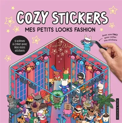 Mes petits looks fashion : 5 scènes à créer avec 800 mini stickers : cozy stickers