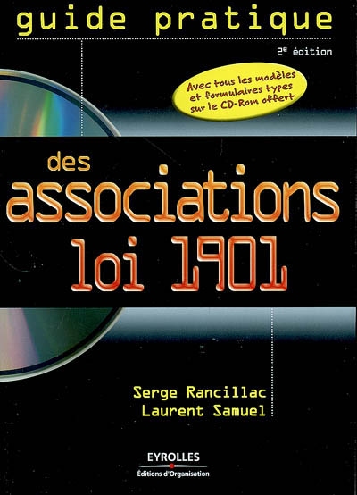 Guide pratique des associations loi 1901 : avec tous les modèles et formulaires types sur le CD-Rom offert
