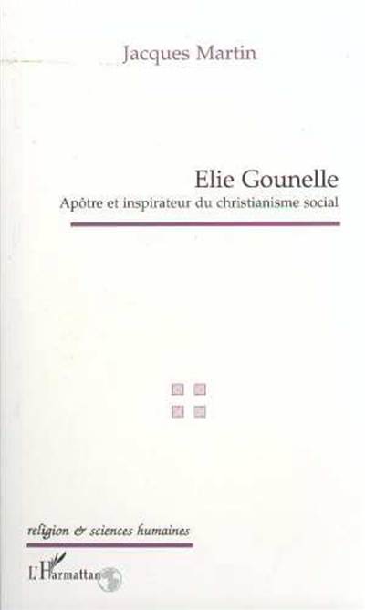 Elie Gounelle : apôtre et inspirateur du christianisme social