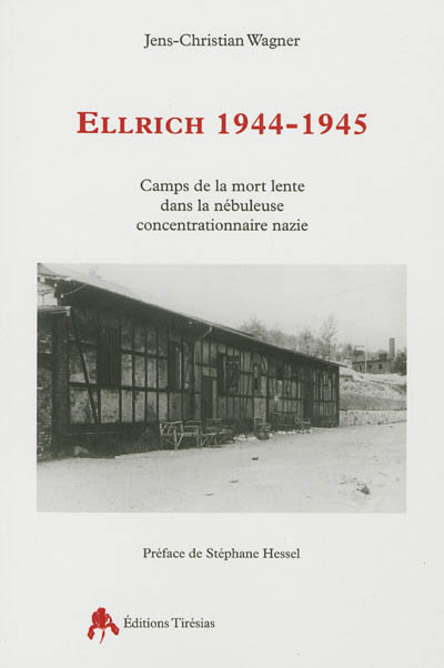 Ellrich, 1944-1945 : un camp de la mort lente dans la nébuleuse concentrationnaire nazie