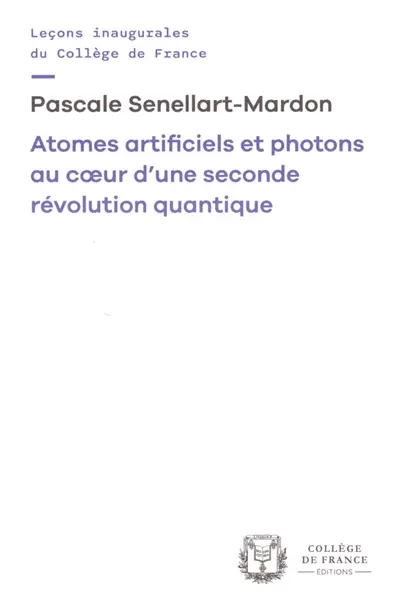 Atomes artificiels et photons au coeur d'une seconde révolution quantique : chaire Innovation technologique Liliane Bettencourt (2025-2026)