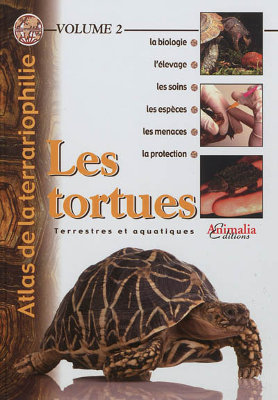 Atlas de la terrariophilie. Vol. 2. Les tortues terrestres et aquatiques