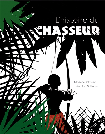 L'histoire du chasseur