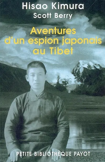 Aventures d'un espion japonais au Tibet : mes dix ans incognito à travers l'Asie