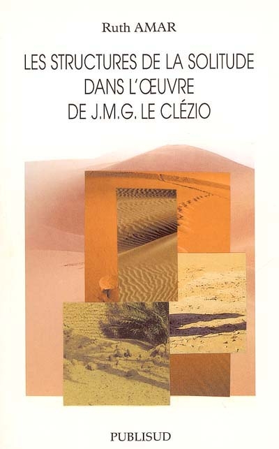Les structures de la solitude dans l'oeuvre de J.M.G. Le Clézio
