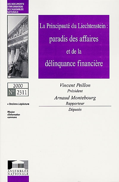 Monographies. Vol. 1. La principauté du Liechtenstein : paradis des affaires et de la délinquance financière