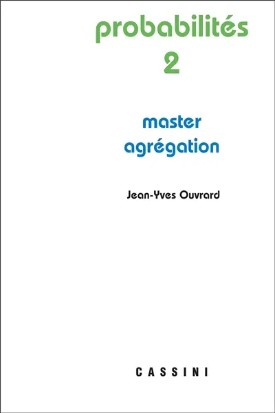 Probabilités. Vol. 2. Master, agrégation