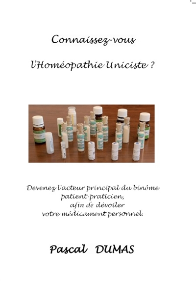 Connaissez-vous l'Homéopathie Uniciste ?