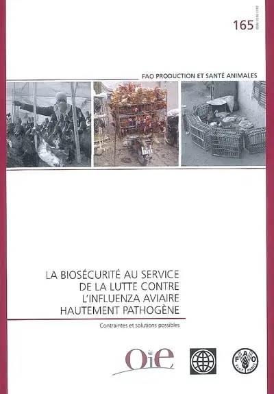La biosécurité au service de la lutte contre l'influenza aviaire hautement pathogène : contraintes et solutions possibles