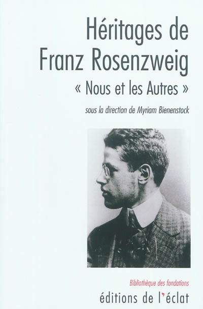 Héritages de Franz Rosenzweig : nous et les autres