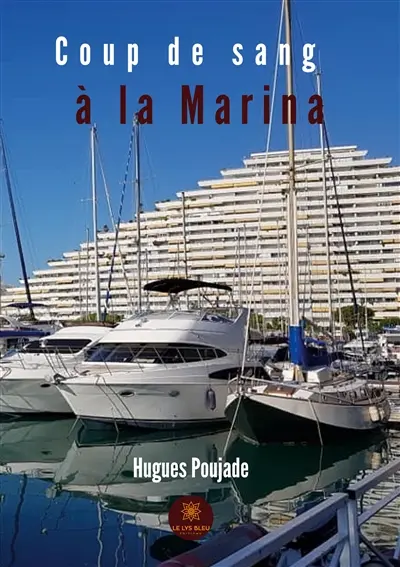 Coup de sang à la Marina