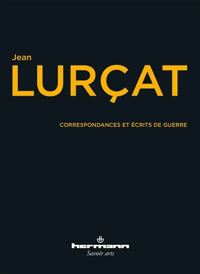 Correspondances et écrits de guerre : 1913-1918