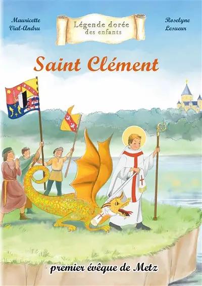 Saint Clément : premier évêque de Metz