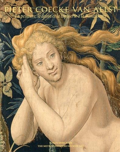 Pieter Coecke van Aelst : la peinture, le dessin et la tapisserie à la Renaissance