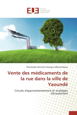 Vente des médicaments de la rue dans la ville de Yaoundé : Circuits d'approvisionnement et stratégies d'écoulement