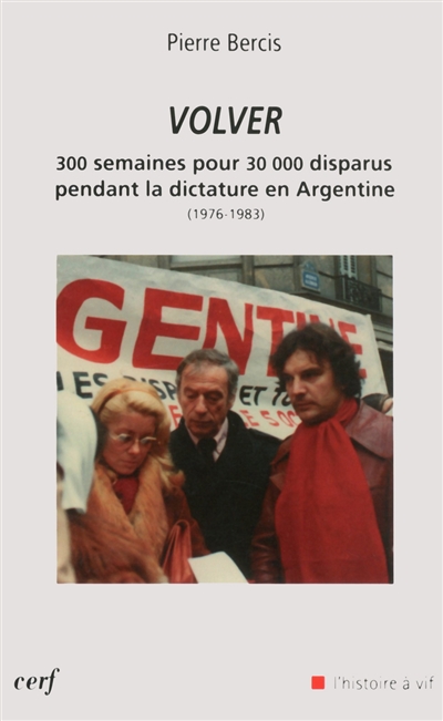 Volver : 300 semaines pour 30.000 disparus pendant la dictature en Argentine : 1976-1983