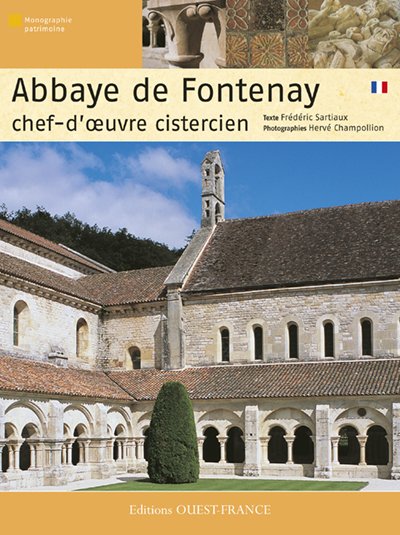 Abbaye de Fontenay : chef-d'oeuvre cistercien