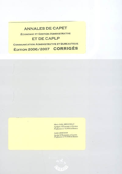 Annales de Capet économie et gestion administrative et de CAPLP communication administrative et bureautique : corrigés