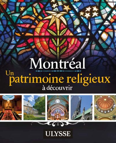 Montréal : patrimoine religieux à découvrir