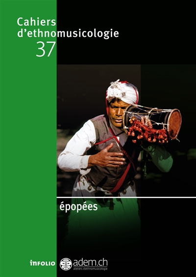 Cahiers d'ethnomusicologie, n° 37. Epopées