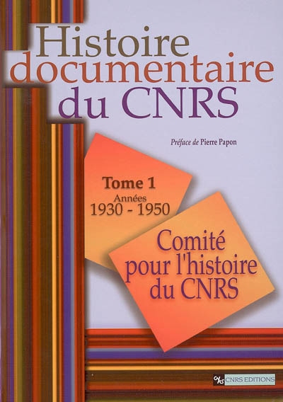Histoire documentaire du CNRS. Vol. 1. Années 1930-1950