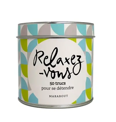 Relaxez-vous : 50 truc pour se détendre