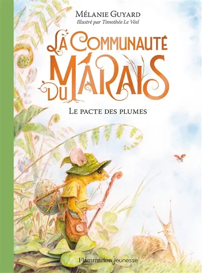 La communauté du marais. Vol. 2. Le pacte des plumes