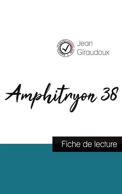 Amphitryon 38 de Jean Giraudoux (fiche de lecture et analyse complète de l'oeuvre)