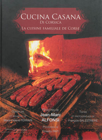 Cucina casana di Corsica. La cuisine familiale de Corse