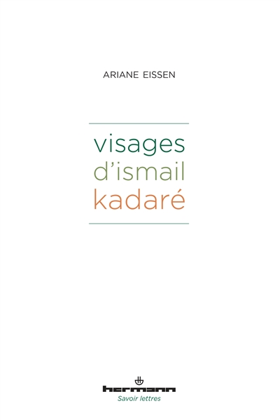 Visages d'Ismail Kadaré