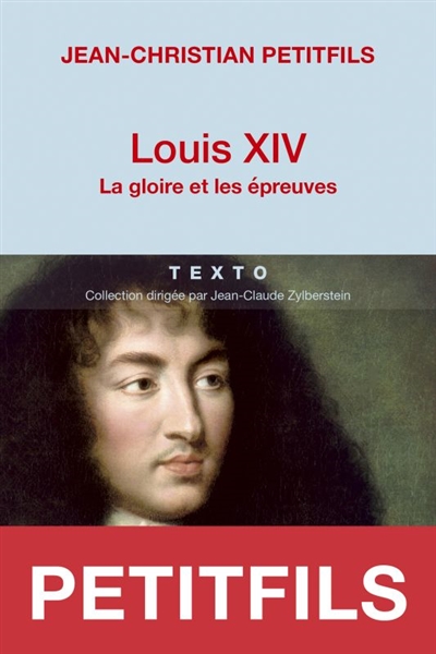 Louis XIV : la gloire et les épreuves