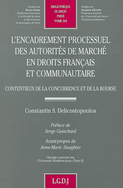 L'encadrement processuel des autorités de marché en droit français et communautaire : contentieux de la concurrence et de la Bourse