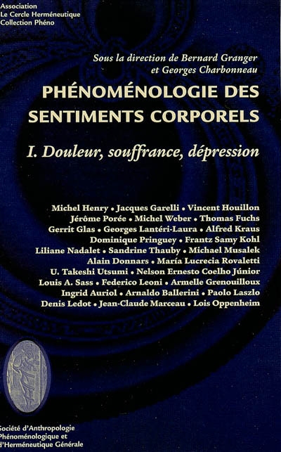 Phénoménologie des sentiments corporels. Vol. 1. Douleur, souffrance, dépression
