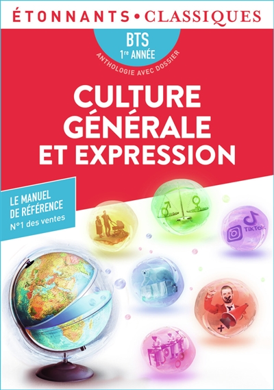 Culture générale et expression : anthologie avec dossier : BTS 1re année