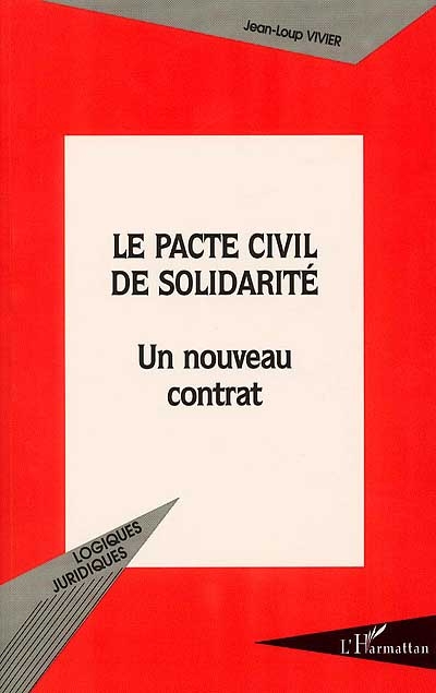 Le pacte civil de solidarité : un nouveau contrat