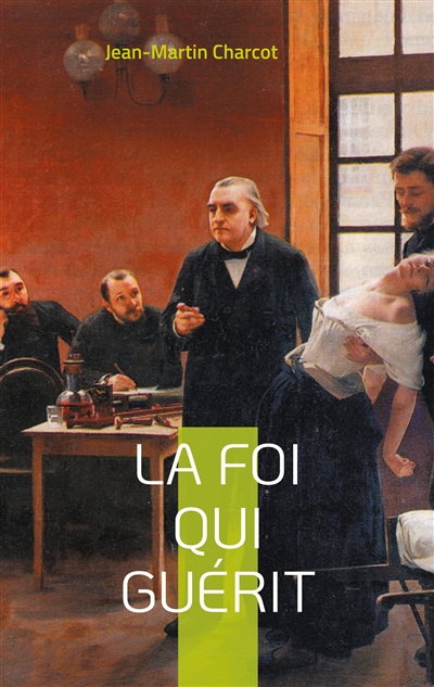La foi qui guérit : le...