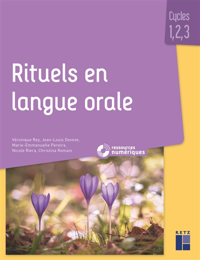 Rituels en langue orale : fonction patrimoniale du langage : cycles 1, 2, 3