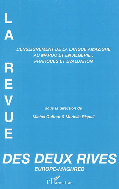 Revue des deux rives Europe-Maghreb, n° 6. L'enseignement de la langue amazighe au Maroc et en Algérie
