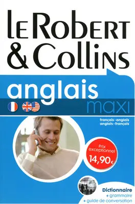 Le Robert et Collins maxi anglais : dictionnaire français-anglais, anglais-français