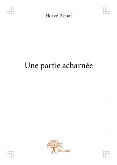 Une partie acharnée