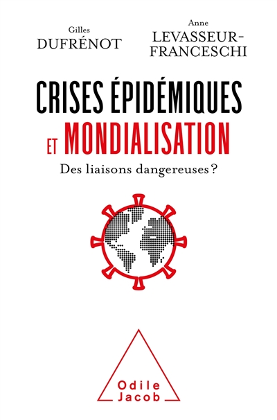 Crises épidémiques et mondialisation : des liaisons dangereuses ? - Gilles Dufrénot