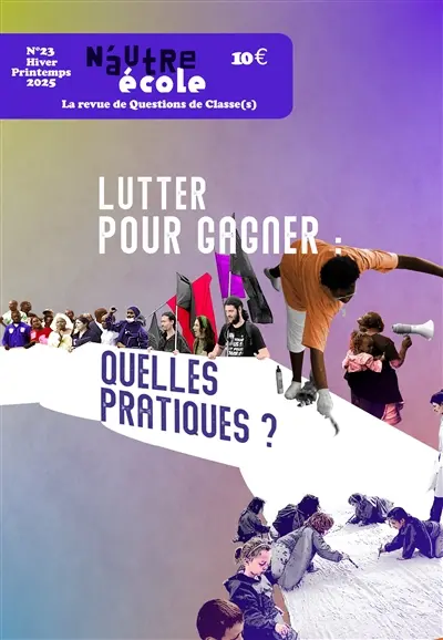 N'autre école, Questions de classe(s), n° 23. Lutter pour gagner : quelles pratiques ?