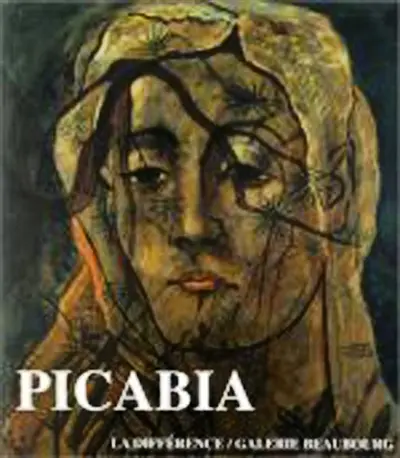 Picabia : monographie