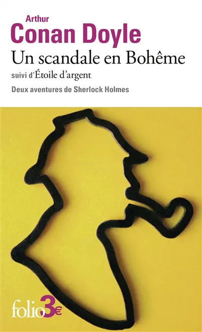 Un scandale en Bohême. Etoile d'argent : deux aventures de Sherlock Holmes