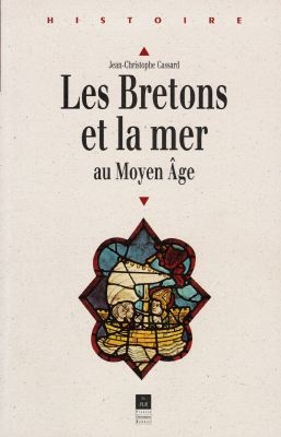Les Bretons et la mer au Moyen Age : des origines au milieu du XIVe siècle