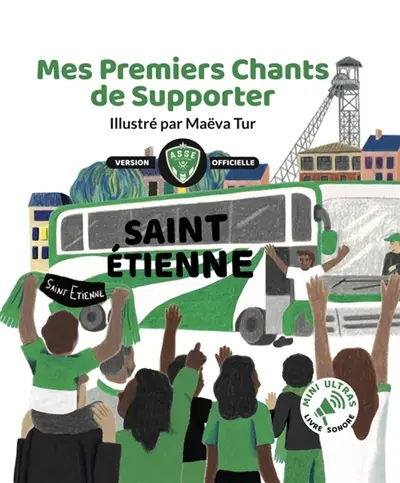 Mes Premiers Chants de Supporter : Saint-Etienne