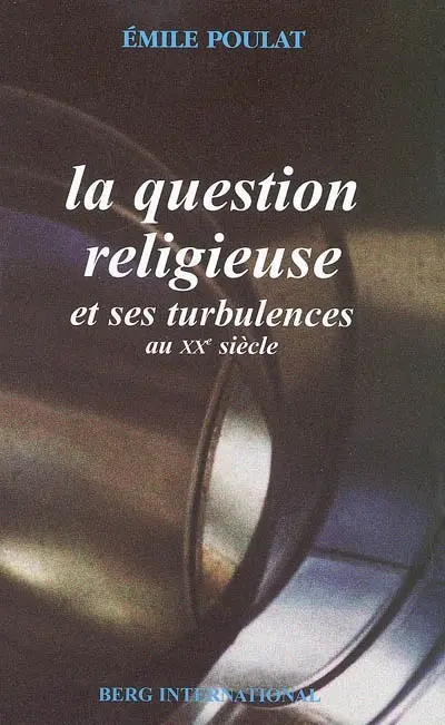 La question religieuse et ses turbulences au XXe siècle : trois générations de catholiques en France