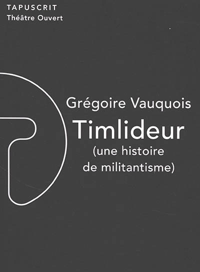 Timlideur (une histoire de militantisme)