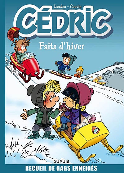 Cédric : Faits d'hiver : recueil de gags enneigés